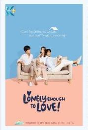 Lonely enough to love [2020]